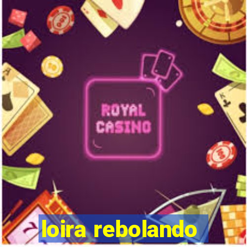 loira rebolando